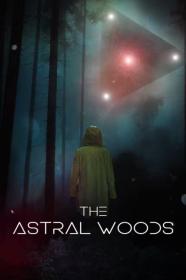 The Astral Woods (2023) [1080p] [WEBRip] <span style=color:#39a8bb>[YTS]</span>