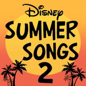 Disney - Disney Summer Songs , Vol  2 (2023) Mp3 320kbps [PMEDIA] ⭐️