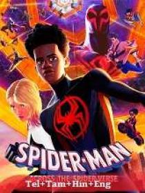 Spider-Man Across the Spider-Verse (2023) 1080p HQ HDRip - x264 - [Tel + Tam + Hin + Eng]