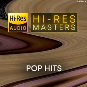 Various Artists - Hi-Res Masters Pop Hits [24Bit-FLAC] [PMEDIA] ⭐️