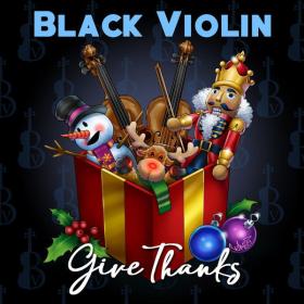 Black Violin - Give Thanks (2020 Christmas) [Flac 24-48]