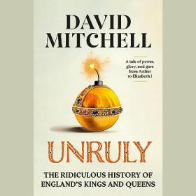 David Mitchell - 2023 - Unruly (History)