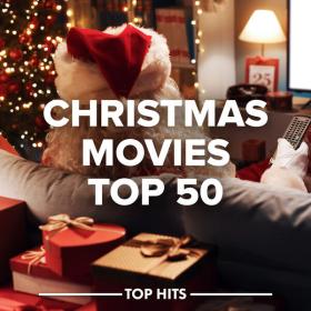 Various Artists - Christmas Movie Songs Top 50 (2023) Mp3 320kbps [PMEDIA] ⭐️