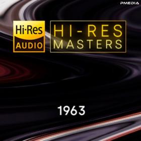Various Artists - Hi-Res Masters 1963 [24Bit-FLAC] [PMEDIA] ⭐️