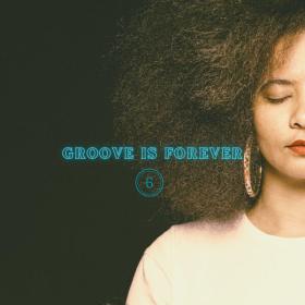 Various Artists - Groove Is Forever 6 (2023) Mp3 320kbps [PMEDIA] ⭐️