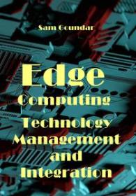 Edge Computing Technology, Management and Integration