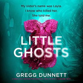 Gregg Dunnett - 2023 - Little Ghosts (Thriller)