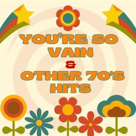 Various Artists - You're So Vain + Other 70's Hits (2023) Mp3 320kbps [PMEDIA] ⭐️