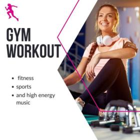 Various Artists - Gym Workout - fitness, sports and high energy music (2023) Mp3 320kbps [PMEDIA] ⭐️
