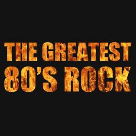 V A  - The Greatest 80's Rock (2013 Hard rock) [Flac 16-44]