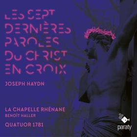 La Chapelle Rhénane - Haydn Les sept dernières paroles du Christ en croix (2023) [24Bit-96kHz] FLAC [PMEDIA] ⭐️