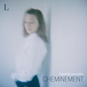 L (Raphaële Lannadère) - CHEMINEMENT (2023) [16Bit-44.1kHz] FLAC [PMEDIA] ⭐️