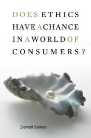 Does Ethics Have a Chance in a World of Consumers