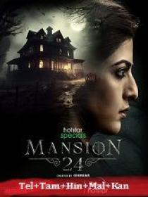 Mansion 24 (2023) 720p S01 EP (01-06) TRUE HDRip - x264 - [Tel + Tam + Hin + Mal + Kan]