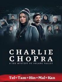 V - Charlie Chopra & The Mystery Of Solang Valley (2023) 1080p S01 EP(01-06) - HQ HDRip - [Tel + Tam + Tel + Mal + Kan]