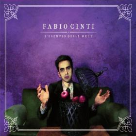 Fabio Cinti - L'esempio delle mele (2011 Alternativa e indie) [Flac 16-44]