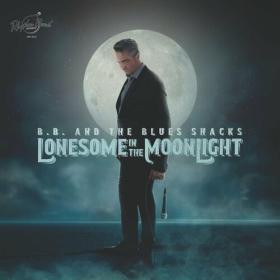 B B  & The Blues Shacks - Lonesome In The Moonlight (2023) Mp3 320kbps [PMEDIA] ⭐️