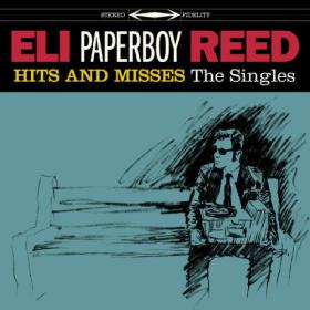 Eli Paperboy Reed - Hits And Misses (2023) [24Bit-48kHz] FLAC [PMEDIA] ⭐️