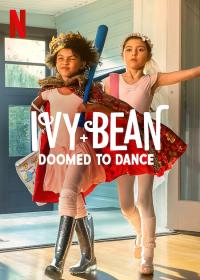 【高清影视之家发布 】艾薇和豆豆：芭蕾必修课[简繁英字幕] Ivy + Bean Doomed to Dance 2021 1080p NF WEB-DL DDP 5.1 Atmos H.264<span style=color:#39a8bb>-DreamHD</span>