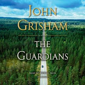 John Grisham - 2019 - The Guardians (Thriller)