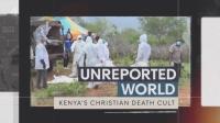 Ch4 Unreported World 2023 Kenya's Christian Death Cult 1080p HDTV x265 AAC