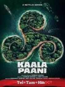Kaala Paani (2023) 1080p S01 EP(01-07) HQ HDRip - (DD 5.1 - 192Kbps) [Tel + Tam + Hin]