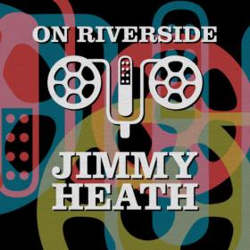 Jimmy Heath - On Riverside Jimmy Heath (2023) Mp3 320kbps [PMEDIA] ⭐️