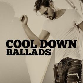 Various Artists - Cool Down Ballads (2023) Mp3 320kbps [PMEDIA] ⭐️