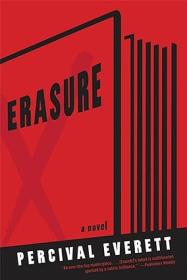 Erasure A Novel by Percival Everett