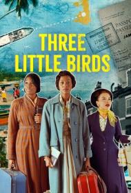 Three Little Birds (TV Mini Series 2023) 720p WEB-DL HEVC x265 BONE