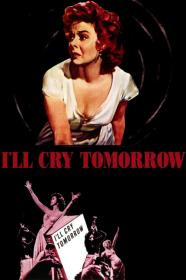 Ill Cry Tomorrow (1955) [1080p] [BluRay] <span style=color:#39a8bb>[YTS]</span>