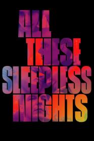 All These Sleepless Nights (2016) [1080p] [WEBRip] [5.1] <span style=color:#39a8bb>[YTS]</span>