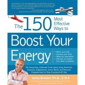 The 150 Most Effective Ways to Boost Your Energy - The Surprising, Unbiased Truth About Using Nutrition, Exercise, Supplements, Stress Relief, and Personal Empowerment to Stay Energized All Day <span style=color:#39a8bb>-Mantesh</span>