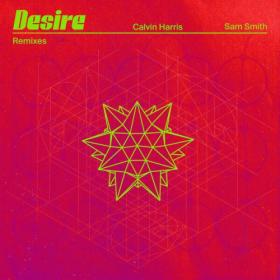Calvin Harris - Desire  (Remixes) (2023) [16Bit-44.1kHz] FLAC [PMEDIA] ⭐️