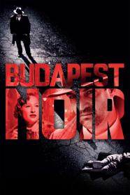 Budapest Noir (2017) [720p] [BluRay] <span style=color:#39a8bb>[YTS]</span>