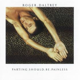 Roger Daltrey - Parting Should Be Painless (1984 Rock) [Flac 16-44]
