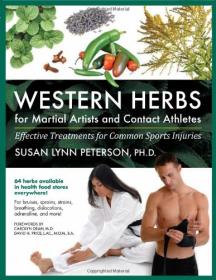 Western Herbs for Martial Artists and Contact Athletes - Effective Treatments for Common Sports Injuries <span style=color:#39a8bb>-Mantesh</span>
