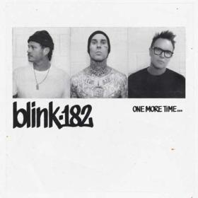 Blink-182 - ONE MORE TIME… (Deluxe Edition) (2023) [24Bit-48kHz] FLAC