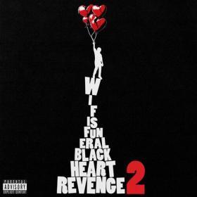 Wifisfuneral - Black Heart Revenge 2 (2023) Mp3 320kbps [PMEDIA] ⭐️
