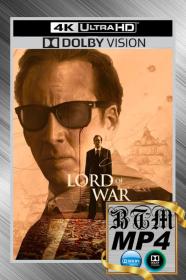 Lord Of War 2005 2160p REMUX ENG RUS ITA FRA LATINO DDP5.1 DV HDR x265 MP4<span style=color:#39a8bb>-BEN THE</span>