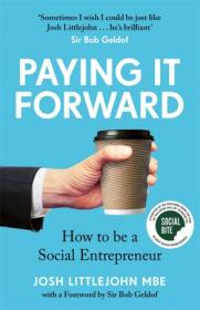 Paying It Forward - How to Be A Social Entrepreneur