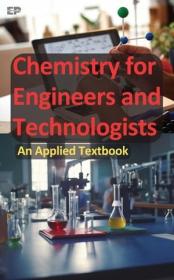 Chemistry for Engineers and Technologists - An Applied Textbook