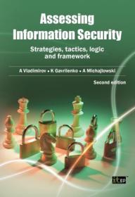 Assessing Information Security - Strategies, Tactics, Logic and Framework, 2nd Edition