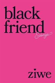 Black Friend - Essays
