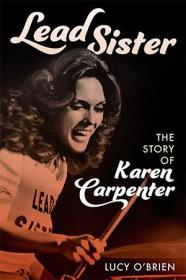 Lead Sister - The Story of Karen Carpenter