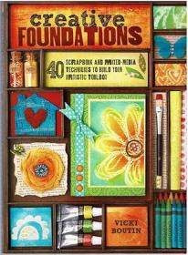 Creative Foundations 40 Scrapbook and Mixed-Media Techniques to Build Your Artistic Toolbox 2012 (Pdf,Epub,Mobi) <span style=color:#39a8bb>- Mantesh</span>