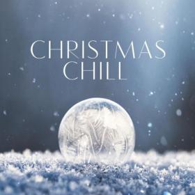 Various Artists - Christmas Chill (2023) Mp3 320kbps [PMEDIA] ⭐️