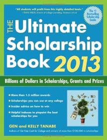 The Ultimate Scholarship Book 2013 - Billions of Dollars in Scholarships, Grants and Prizes <span style=color:#39a8bb>-Mantesh</span>