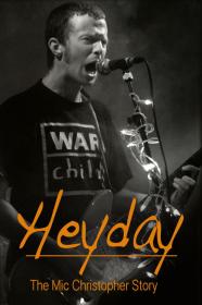 Heyday - The Mic Christopher Story (2019) [720p] [WEBRip] <span style=color:#39a8bb>[YTS]</span>