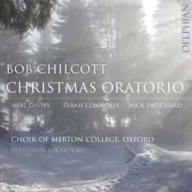 Bob Chilcott - Bob Chilcott Christmas Oratorio (2023) [24Bit-96kHz] FLAC [PMEDIA] ⭐️